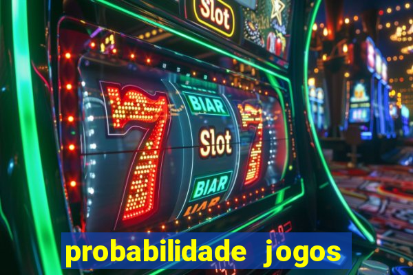 probabilidade jogos de futebol